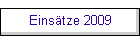 Eins�tze 2009